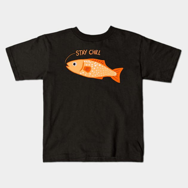 Stay Chill Orange Calming Fish Kids T-Shirt by ROLLIE MC SCROLLIE